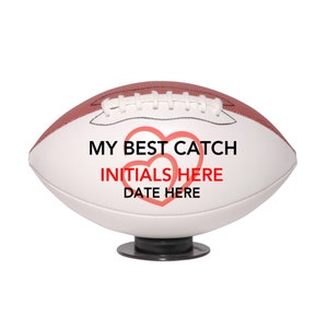 Custom Football for Boyfriend, Girlfriend, Wife, Husband Valentines Day or Anniversary Gift My Best Catch Personalized with Initials & Date