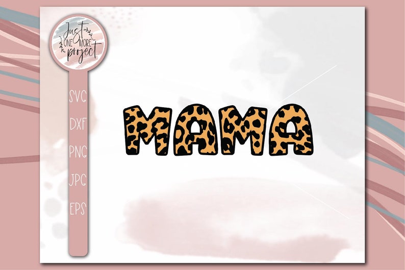 Free Free Mama Cheetah Print Svg 769 SVG PNG EPS DXF File