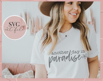 Another Day in Paradise svg, Vacation shirt svg, Beach life svg, Vacay Vibes svg, Summer Boho svg, SVG File for Cricut, Instant Downloads