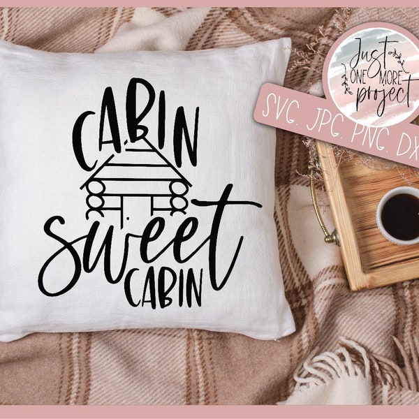 Cabin Sweet Cabin Sign svg , Cabin Sweet Sign svg, Cabin svg, Cabin Decor, Camping svg, SVG for Cricut, SVG for Silhouette