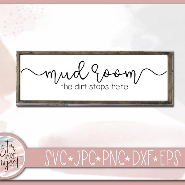 Mud Room svg, Farmhouse svg, Mud room sign svg, Rustic Sign svg, Mud room decor, SVG for Cricut, SVG for Silhouette