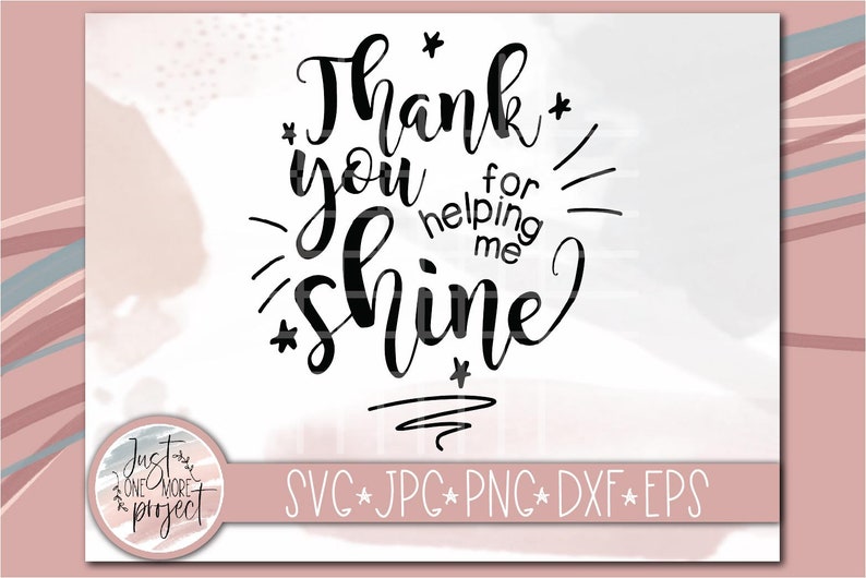 Download Thank you for helping me Shine svg Thank you Teacher svg | Etsy