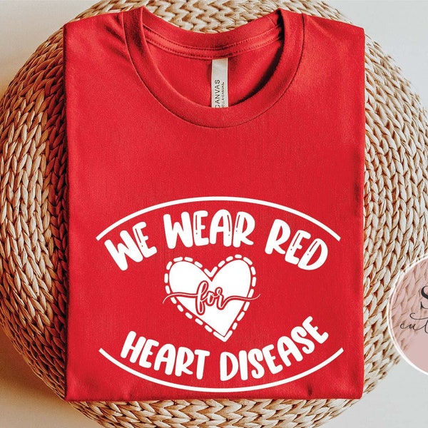 Heart Disease Awareness svg, Heart Disease svg, I wear red svg, Heart Disease Month, Heart Warrior svg, SVG Files for Cricut