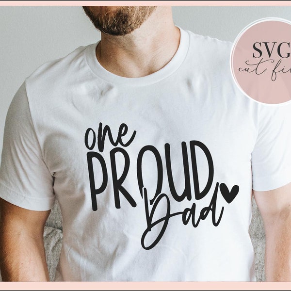 One Proud Dad svg, Proud Dad svg, Girl and Boy Dad shirt, Dad life svg, Dad gift svg, Fathers day SVG designs, Instant Download Cut file