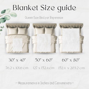 May include: A guide to blanket sizes with three different sizes shown on a queen-sized bed. The sizes are 30" x 40", 50" x 60", and 60" x 80". Measurements in inches and centimeters are included.