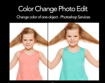 Photo Color Change Edit, Professional Photo Editing Service, Photo Editing, Photoshop, Photo Retouching, Image Enhancement, Color Correction