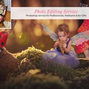 May include: A young girl dressed as a fairy plays a wooden flute in a whimsical forest setting. She is surrounded by mushrooms and butterflies, with a ladybug flying nearby. The image is a photo edit, with the text "Photo Editing Service" and "Photoshop Service for Professionals, Hobbyists & for Gifts" at the top.
