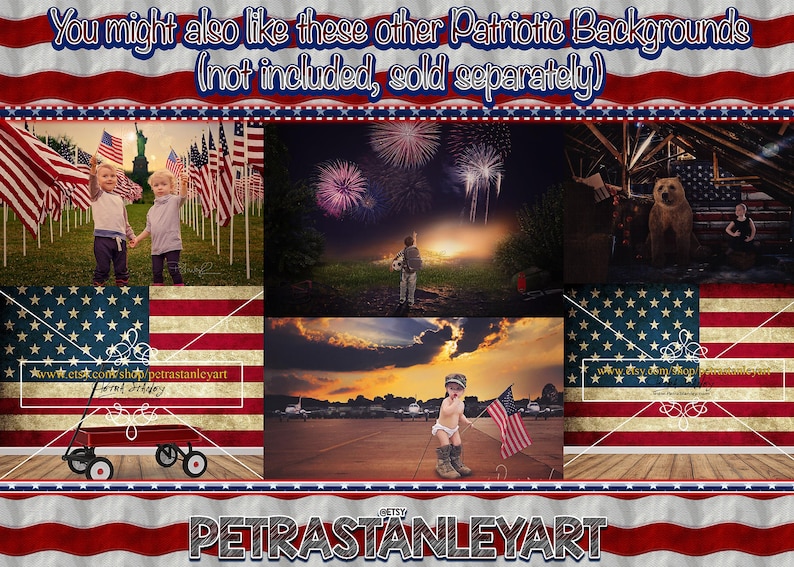 May include: A collage of six patriotic digital backgrounds featuring American flags, fireworks, and children. The text "You might also like these other Patriotic Backgrounds (not included, sold separately)" is at the top of the image. The text "www.etsy.com/shop/petrastanleyart" is at the bottom of the image.