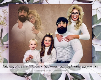 Digital Delivery, 6 Subjects, Funny 80s Double Exposure, Awkward Family & Pets Portrait Digital Photo Edit, Glamour Shots Edit