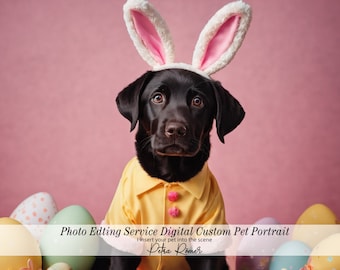 May include: A black Labrador Retriever puppy wearing bunny ears and a yellow shirt sits in front of a pink background with Easter eggs. The text "Photo Editing Service Digital Custom Pet Portrait" is below the puppy.