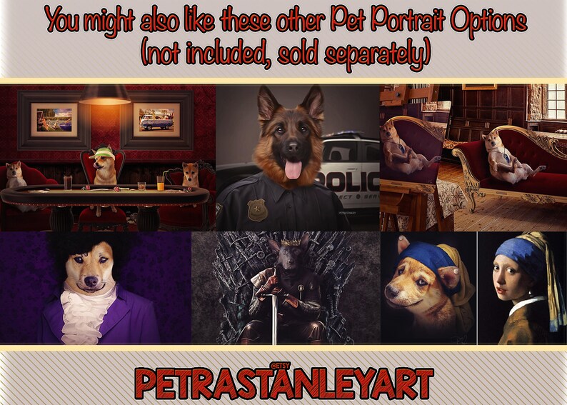 May include: A collage of images showcasing various pet portrait options. The images feature a dog dressed as a police officer, a dog seated on a throne, a dog wearing a blue headband, and a dog sporting a pearl earring. The text "PETRASTANLEYART" is displayed at the bottom of the collage.