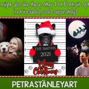 May include: Three Christmas-themed pet portraits featuring a dog wearing a Santa hat, a French bulldog wearing a Santa hat and holding a sign that says "The Smiths 2021 Merry Christmas", and three cats looking up at a full moon with Santa Claus flying in a sleigh.