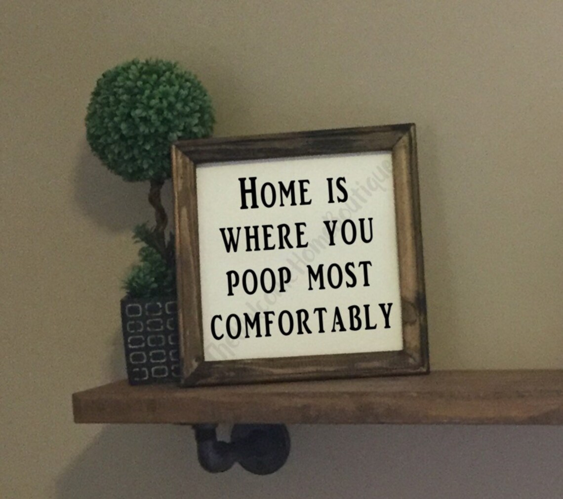 Home is Where You Poop Most Comfortably Farmhouse Canvas Sign Etsy