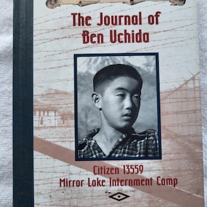 The Journal of Ben Uchida, Citizen 13559, Mirror Lake Internment Camp, California, 1942 (Dear America Series) My Name is America