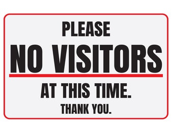 Please No Visitors Aluminum Sign