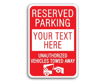 Parking Sign, Custom Parking Sign, Reserved Parking Sign, My Parking Sign, No Parking Sign, Parking Lot Sign