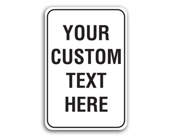 Custom Sign, Custom Metal Sign, Personalized Metal Sign, Custom Aluminum Sign, Personalized Aluminum Sign