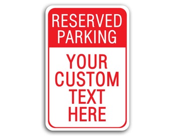 Parking Sign, Custom Parking Sign, Reserved Parking Sign, My Parking Sign, No Parking Sign, Parking Lot Sign