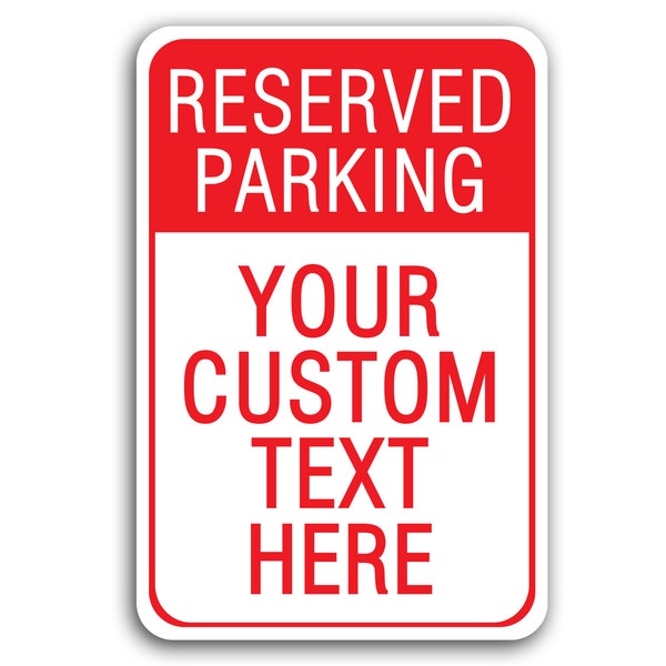 Parking Sign, Custom Parking Sign, Reserved Parking Sign, My Parking Sign, No Parking Sign, Parking Lot Sign