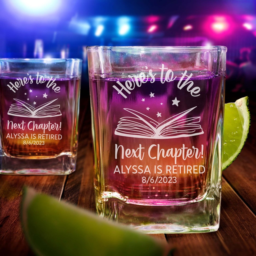 Here's to the Next Chapter Retirement Shot Glass, Retirement Shot