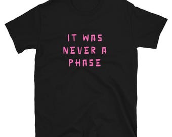 Emo shirt It Was Never A Phase T Shirt