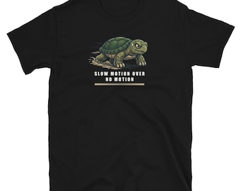 Slow Motion Over No Motion shirt Turtle Quote T-Shirt