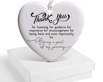 May include: White ceramic heart ornament with the text "Thank You" and a message expressing gratitude for listening, guidance, inspiration, encouragement, and being a part of someone's journey.