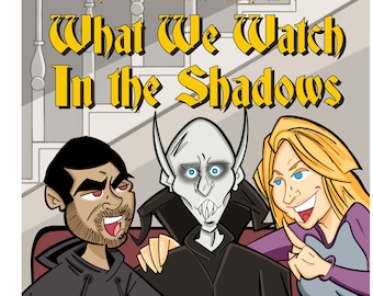 What We Watch In the Shadows, iTunes Podcast artwork
