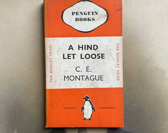 Vintage Penguin Book - A Hind Let Loose - by C.E. Montague - 1936