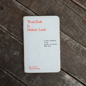 Week-Ends in Dickens Land - Ein Bijou Handbuch für den Radfahrer & Rambler mit Karte - c1906