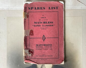 May include: A red and white spares list booklet for a 1954 Matchless "Super Clubman" motorcycle. The booklet is titled "Spares List" and includes the text "Matchless Motor Cycles" and "Two Shillings and Sixpence".
