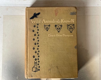 Antique Book - Wild Animals I Have Known By Ernest Seton-Thompson - Published by David Nutt London 1901 -