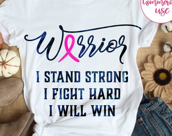 Warrior SVG I Stand Strong, I Fight Hard, I Will Win svg breast cancer svg breast cancer awareness SVG Pink svg digital Pink Ribbon svg