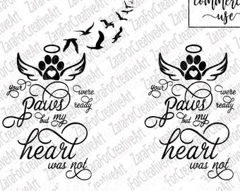 Your paws were ready svg but our hearts were not svg mourning svg loss svg heaven svg memorial svg Death Grief svg file cricut silhouette