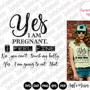 Sim, estou grávida svg Revelação de gravidez svg Anúncio de gravidez humor engraçado camisa momlife, Não, você não pode tocar na minha barriga, PNG DIGITAL