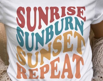 Sunrise Sunburn Sunset Repeat SVG PNG Sublimation | Vacation | Hippie Digital | Positive Summer Saying, Beach Inspirational | Wavy Stacked