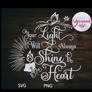 rouwen svg verlies svg memorial svg Dood Verdriet Your Light Will Always Shine In My Heart svg dossier voor cricut silhouet