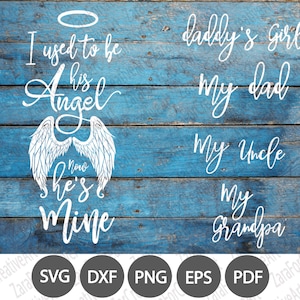 I Used to be his Angel Now he&#39;s Mine svg dad angel svg grandpa angel svg uncle angel svg mourning svg loss svg memorial svg Death Grief svg
