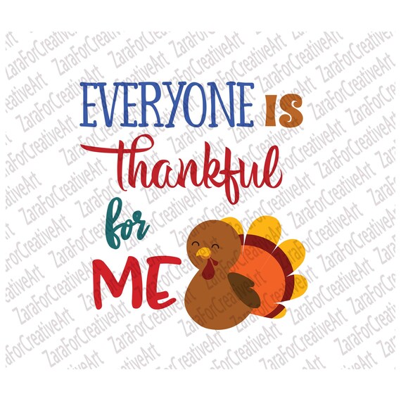 Download Turkey Svg Thanksgiving Svg Everyones Thankful For Me Turkey Etsy