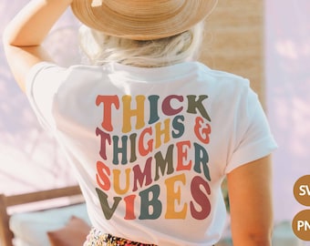 Thick Thighs And Summer Vibes SVG PNG Sublimation | Vacation | Wavy Stacked Hippie Digital | Colorful Positive Inspirational | Lake Lover