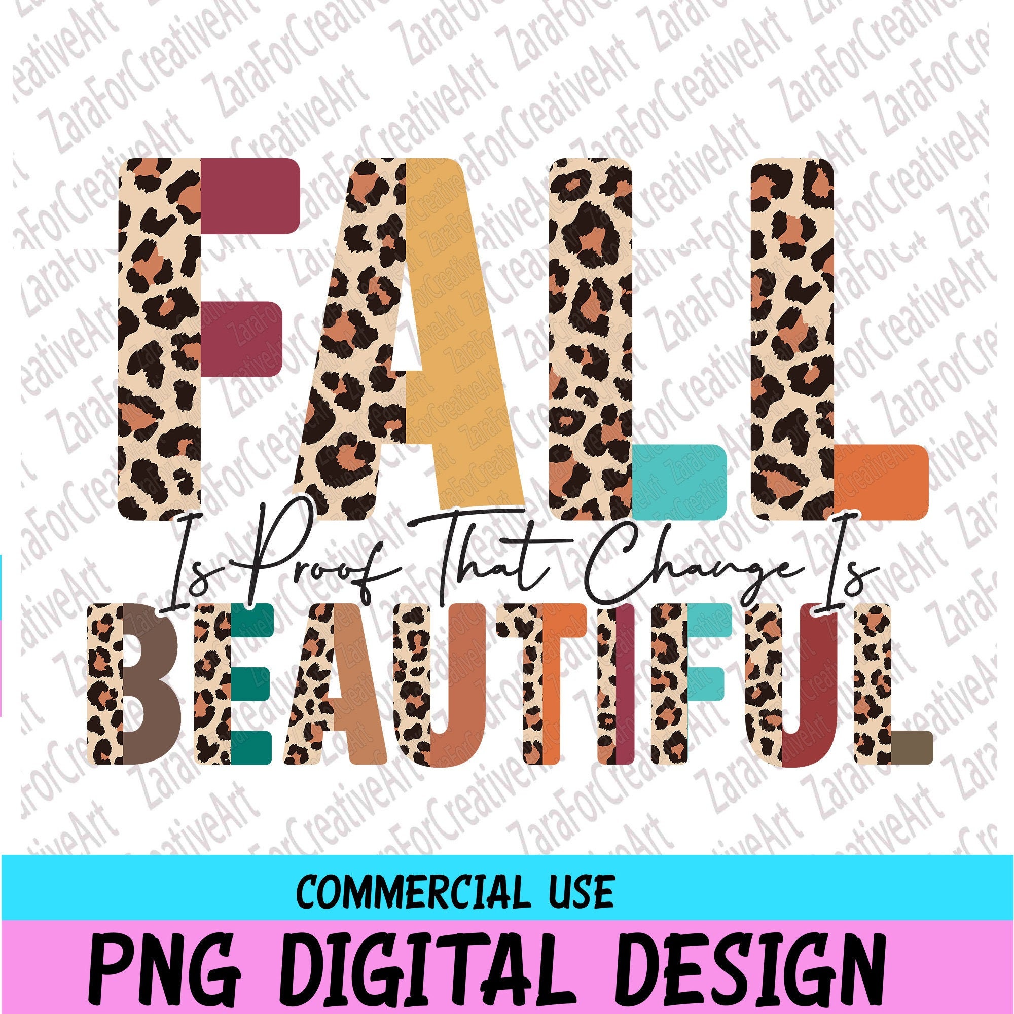 Fall Is Proof That Change Is Beautiful PNG | half leopard Digital | Instant Digital Download | Colorful | Fall PNG Vibes | Fall Sublimation