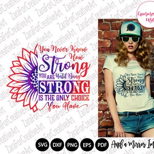 You Never Know How Strong You Are Until Strong is the Only Choice You ...