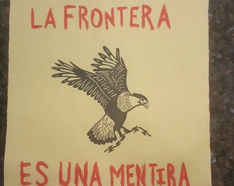 la frontera es una mentira (the border is a lie)