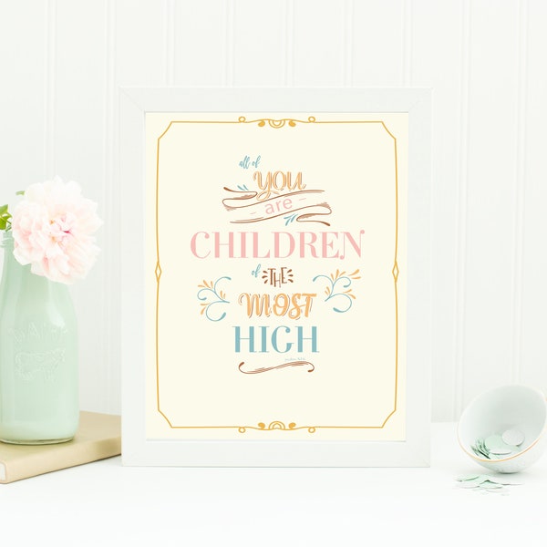 Children of The Most High Art Print  With Bonus Handouts DIGITAL Download  8 x 10 and 4 x 5 | Psalms 82:6 Child of God - DIY PRINTABLE