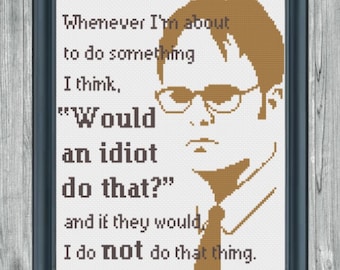 8"x10" Cross Stitch Pattern The Office Dwight Schrute "Would an idiot do that" Funny Quote Home Decor PDF Download Printable