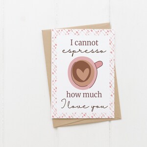I Cannot Espresso How much I Love You Cute Pun 4.25&quot;x5.5&quot; A2 Folded Vertical Card Instant Download Printable PDF and PNG