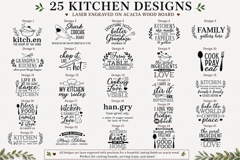 May include: A collection of 25 black laser-engraved kitchen designs on acacia wood boards. Each design features unique typography and illustrations, including phrases like 'Kitch.en', 'Shark Coochie Board', 'Cook Pray Eat', and 'The Secret Ingredient Is Always Love'.