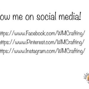 K&ouml;nnte beinhalten: Eine wei&szlig;e Grafik mit schwarzem Text, der Follow me on social media! lautet, gefolgt von drei URLs: https://www.Facebook.com/WMCrafting/, https://www.Pinterest.com/WMCrafting/ und https://www.Instagram.com/WMCrafting/. Unten befindet sich ein kleines kreisf&ouml;rmiges Logo.