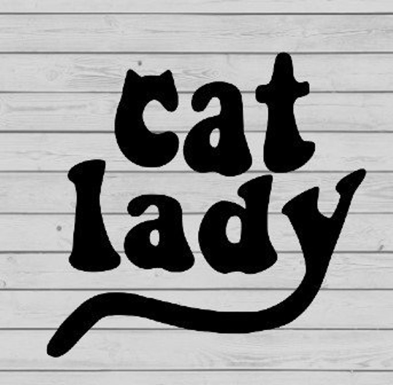 Cat Lady SVG Cat Lady Decal SVG For Cricut SVG For | Etsy