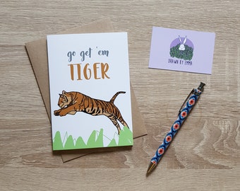 Go Get 'Em Tiger - Good Luck Card - New Job - New Adventure - Greetings Card - Blank